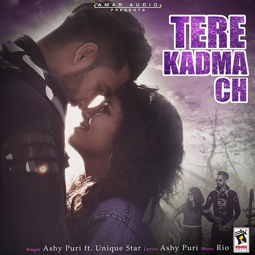 Tere Kadma Ch Ashy Puri feat. Unique Star