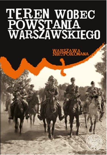 Teren wobec powstania warszawskiego Krajewski Kazimierz