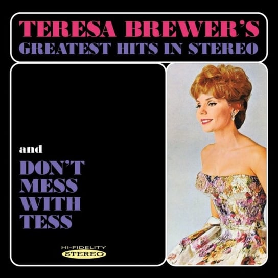 Teresa Brewer's Greatest Hits In Stero / Don't Mess With Tess Brewer Teresa