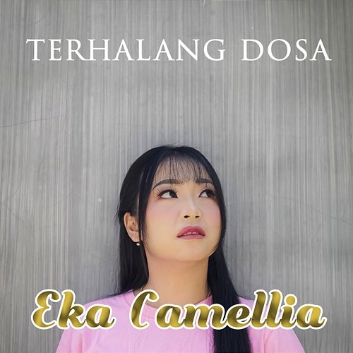 TERHALANG DOSA Eka Camellia