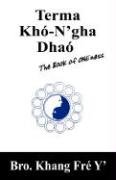 Terma Kh-N'Gha Dha: The Book of Oneness Bro Khang-Fré Y