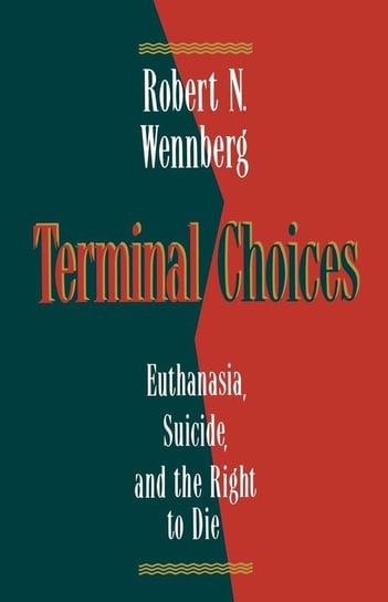 Terminal Choices Wennberg Robert N.