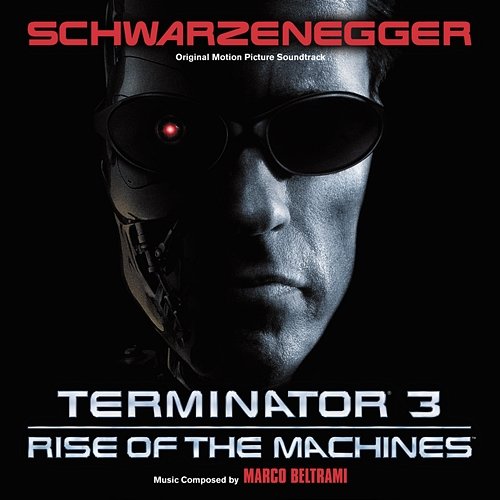Terminator 3: Rise Of The Machines Marco Beltrami