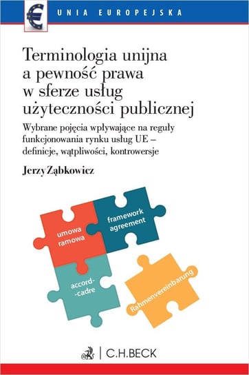 Terminologia unijna a pewność prawa w sferze usług użyteczności publicznej Ząbkowicz Jerzy