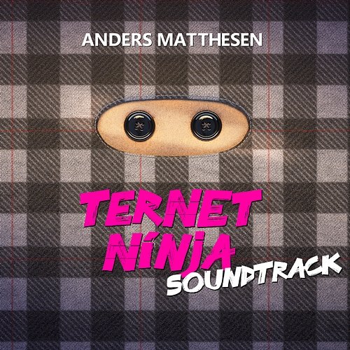 Ternet Ninja (Soundtrack) Anders Matthesen