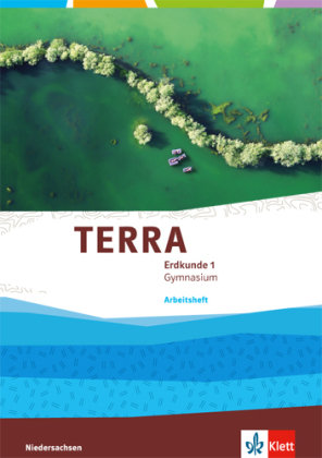 TERRA Erdkunde für Niedersachsen - Ausgabe für Gymnasien 2014. Arbeitsheft 5./6. Klasse Klett Ernst /Schulbuch, Klett Ernst Verlag Gmbh