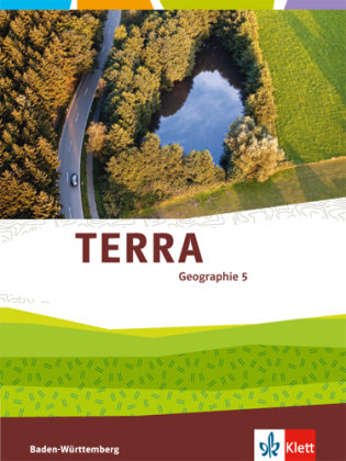 TERRA Geographie 5. Klasse für Baden-Württemberg. Schülerbuch. Ab 2016 Klett Ernst /Schulbuch, Klett