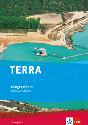 TERRA Geographie für Sachsen - Ausgabe für Gymnasien. Lösungsheft 10. Klasse Klett Ernst /Schulbuch, Klett