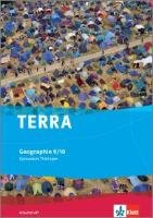 TERRA Geographie für Thüringen - Gymnasium. Arbeitsheft Klasse 9/10 Klett Ernst /Schulbuch, Klett