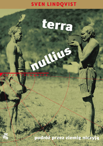 Terra Nullius. Podróż przez ziemię niczyją Lindqvist Sven