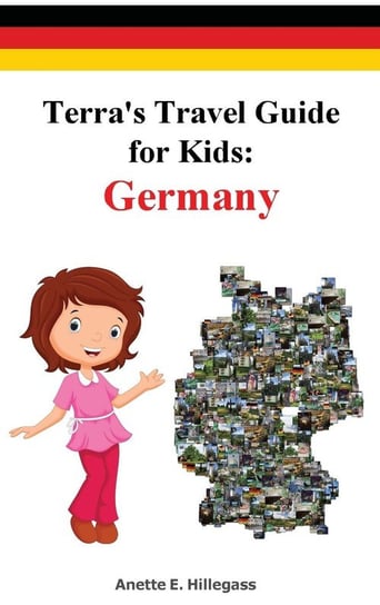 Terra's Travel Guide for Kids Hillegass Anette E