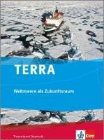 TERRA Weltmeere als Zukunftsraum Klett Ernst /Schulbuch, Klett