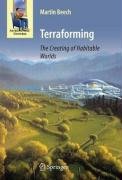 Terraforming: The Creating of Habitable Worlds Beech Martin