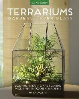 Terrariums - Gardens Under Glass Colletti Maria