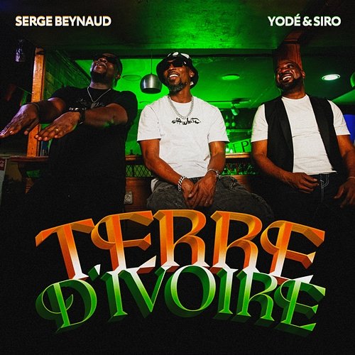 Terre d'Ivoire Serge Beynaud, Yodé & Siro