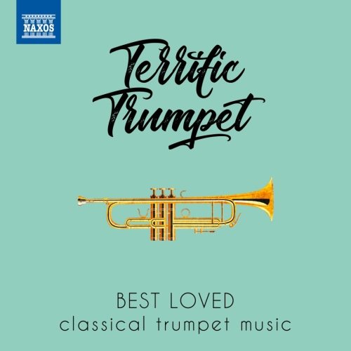 Terrific Trumpet: Best Loved Classical Trumpet Music Various Artists