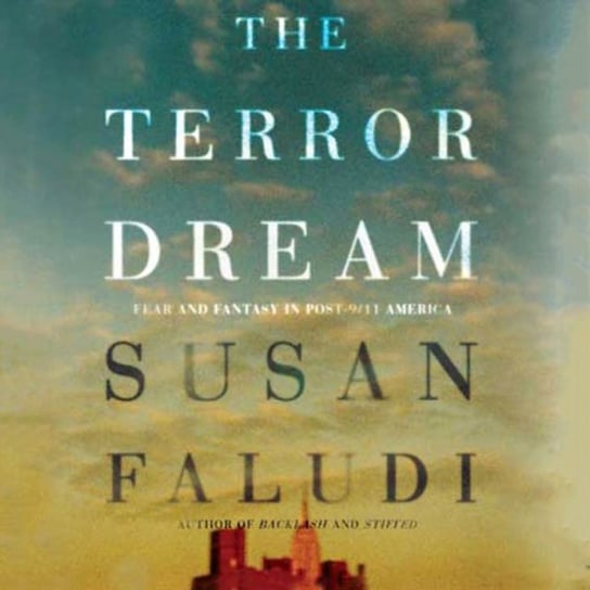 Terror Dream Faludi Susan