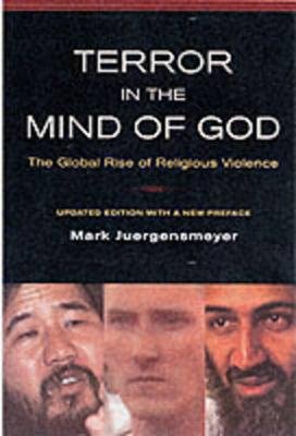 TERROR IN THE MIND OF GOD Juergensmeyer Mark