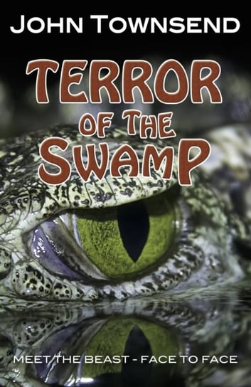 Terror of the Swamp Townsend John