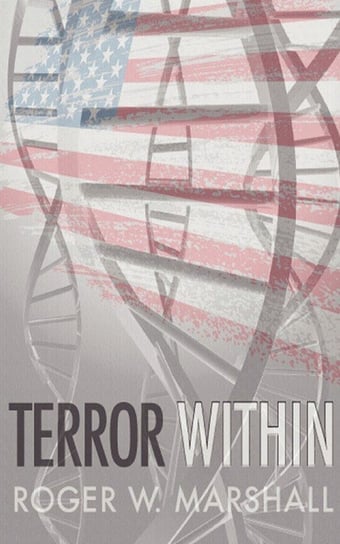 Terror Within Roger W. Marshall