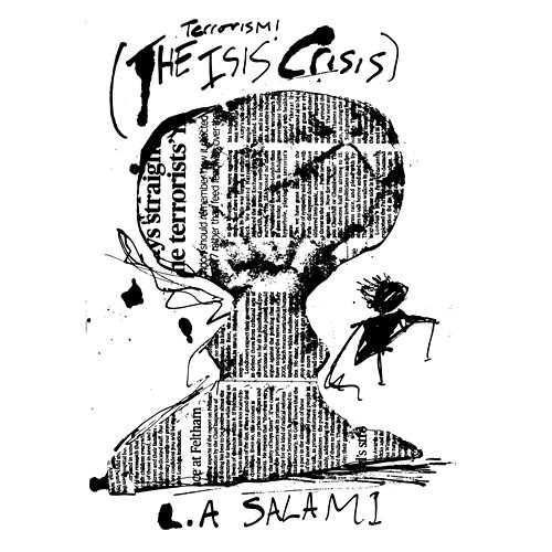 Terrorism! (The Isis Crisis) L.A. Salami