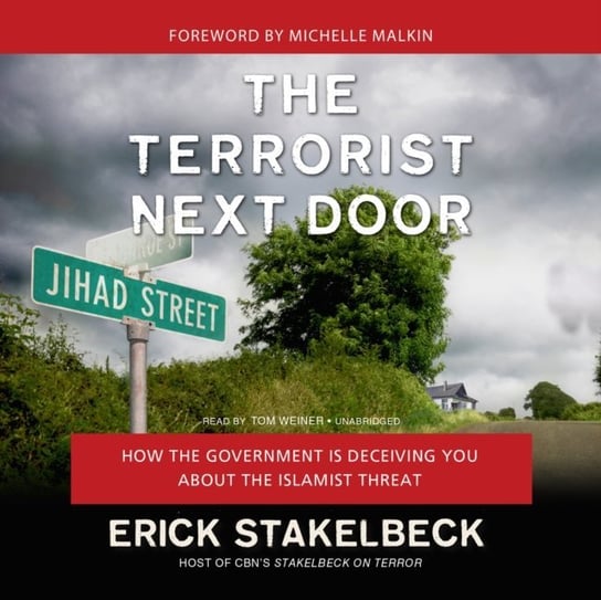 Terrorist Next Door Stakelbeck Erick
