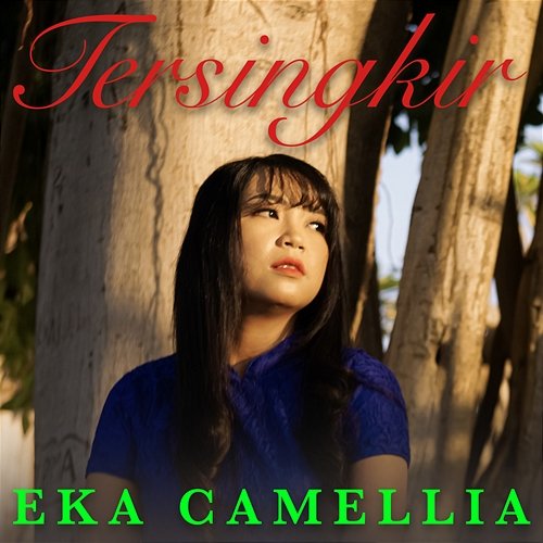 Tersingkir Eka Camellia