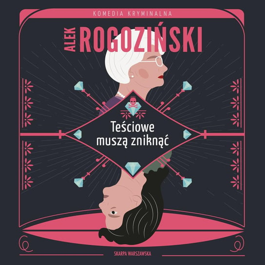 Teściowe muszą zniknąć - audiobook Rogoziński Alek