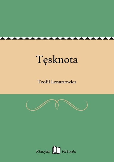 Tęsknota Lenartowicz Teofil