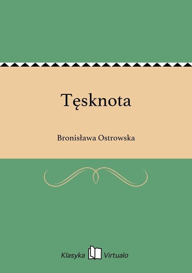 Tęsknota Ostrowska Bronisława