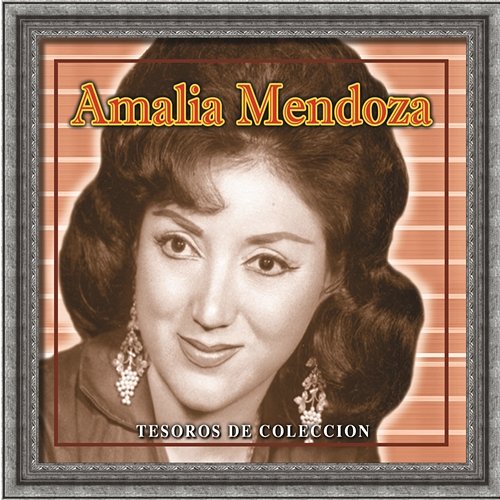 Ya No Te Quemes Amalia Mendoza