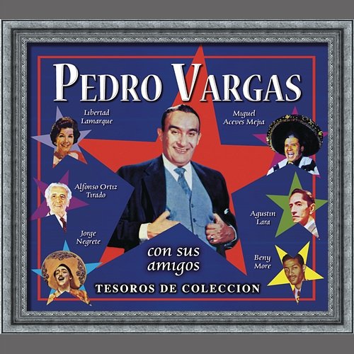 Tesoros De Coleccion - Pedro Vargas Pedro Vargas