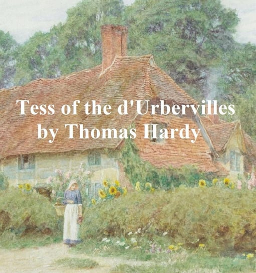 Tess of the D'Urbervilles Hardy Thomas