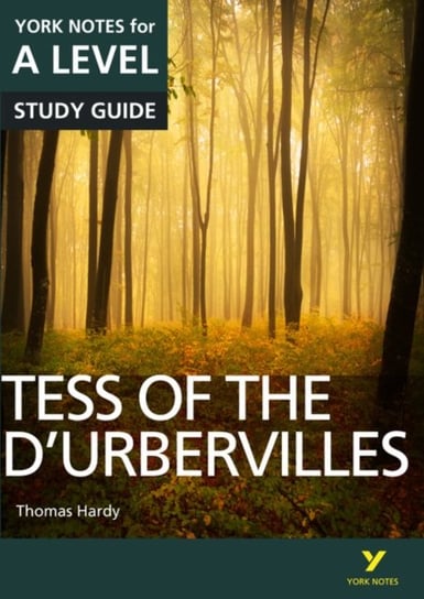 Tess of the DUrbervilles: York Notes for A-level Opracowanie zbiorowe