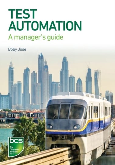 Test Automation: A managers guide Boby Jose