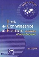 Test de Connaissance du Francais - Activites d'entrainement. Livre de l'eleve et CD Dupleix Dorothee, Vaillant Soline