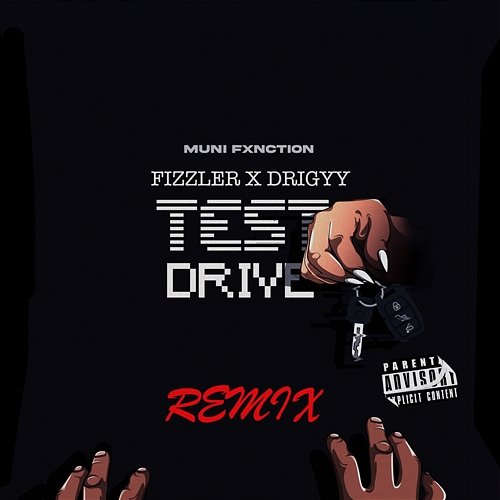 Test Drive Muni Fxnction, & Drigyy, Fizzler