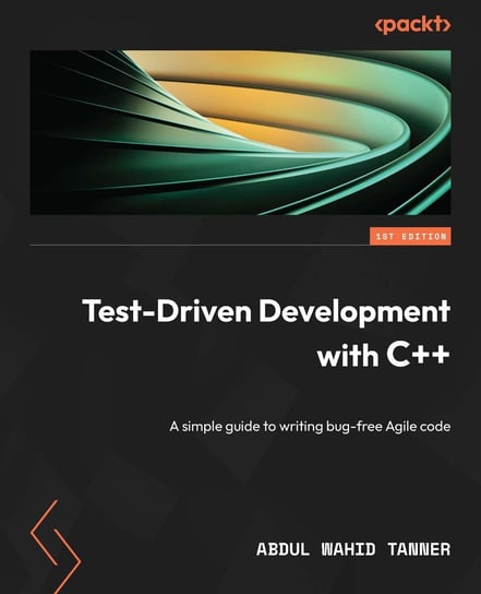 Test-Driven Development with C++ - ebook epub Abdul Wahid Tanner