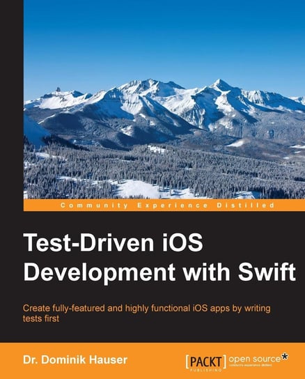 Test-Driven iOS Development with Swift Dr. Dominik Hauser