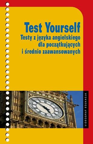 Test Yourself Maciejko Marzena, Kałafatiuk Liliana