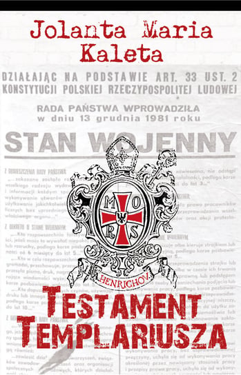 Testament Templariusza Kaleta Jolanta Maria