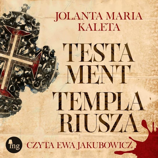 Testament templariusza Kaleta Jolanta Maria