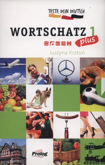 Teste dein Deutsch. Wortschatz 1. Plus Krztoń Justyna