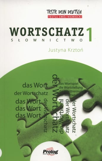 Teste dein Deutsch. Wortschatz 1. Słownictwo Krztoń Justyna