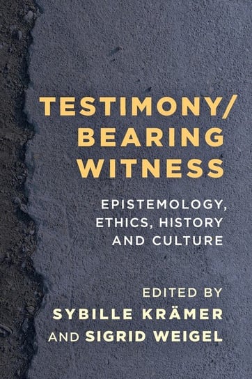 Testimony/Bearing Witness Rowman & Littlefield Publishing Group Inc