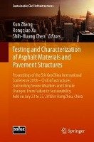 Testing and Characterization of Asphalt Materials and Pavement Structures Springer-Verlag Gmbh, Springer International Publishing