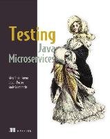 Testing Java Microservices Soto Bueno Alex, Porter Jason, Gumbrecht Andy