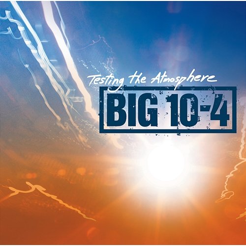 Testing the Atmosphere Big 10-4