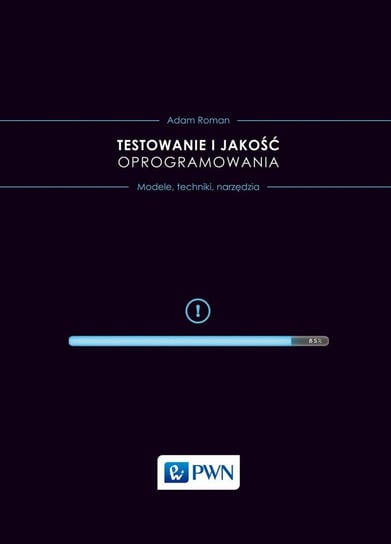 Testowanie i jakość oprogramowania - ebook mobi Roman Adam