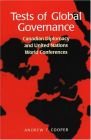 Tests of Global Governance: Canadian Diplomacy and United Nations World Conferences Cooper Andrew